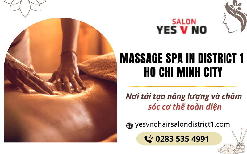 Massage Spa in District 1 Ho Chi Minh City – Chăm sóc cơ thể toàn diện